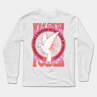 Holy Spirit Power Long Sleeve T-Shirt